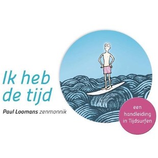 Ik heb de tijd – een handleiding in Tijdsurfen